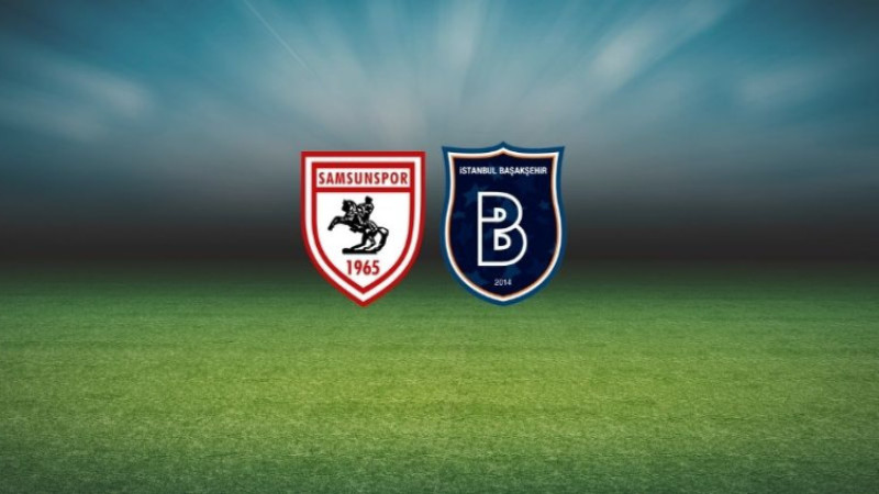 CANLI| Samsunspor - Başakşehir maçını canlı izle (Maç Linki-Şifresiz)