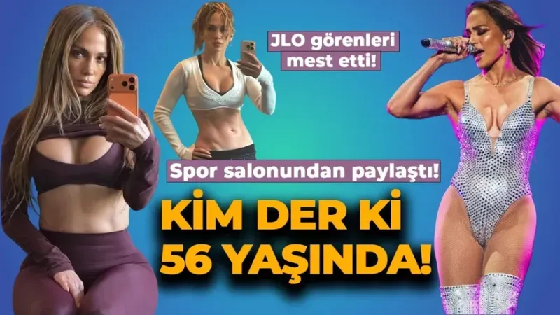 56 yaşındaki Jennifer Lopez kusursuz fiziğiyle mest etti!